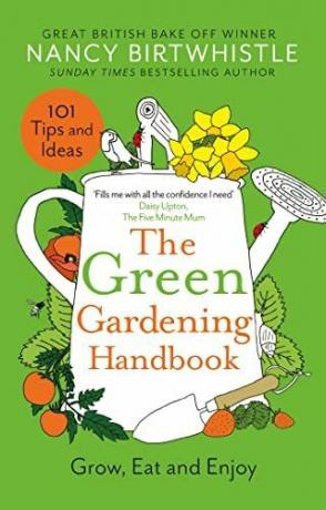 Manualul de grădinărit verde: creșteți, mâncați și bucurați-vă